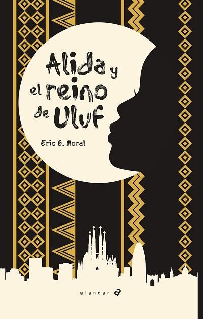 ALIDA Y EL REINO DE ULUF | 9788414012130 | MORAL, ERIC G. | Llibreria La Gralla | Librería online de Granollers