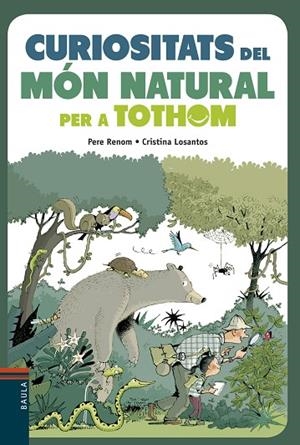 CURIOSITATS DEL MÓN NATURAL PER A TOTHOM | 9788447935291 | RENOM I VILARÓ, PERE | Llibreria La Gralla | Librería online de Granollers