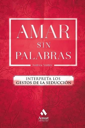 AMAR SIN PALABRAS | 9788417208240 | VALDÉS SAAVEDRA, ANDREA | Llibreria La Gralla | Llibreria online de Granollers