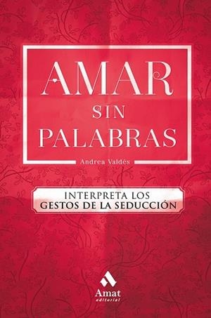 AMAR SIN PALABRAS | 9788417208240 | VALDÉS SAAVEDRA, ANDREA | Llibreria La Gralla | Llibreria online de Granollers