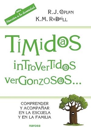 TÍMIDOS, INTROVERTIDOS, VERGONZOSOS... | 9788427724204 | COPLAN; RUDASILL; MORITZ | Llibreria La Gralla | Llibreria online de Granollers