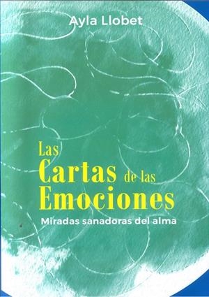 CARTAS DE LAS EMOCIONES, LAS | 9788469788110 | LLOBET, AYLA | Llibreria La Gralla | Llibreria online de Granollers