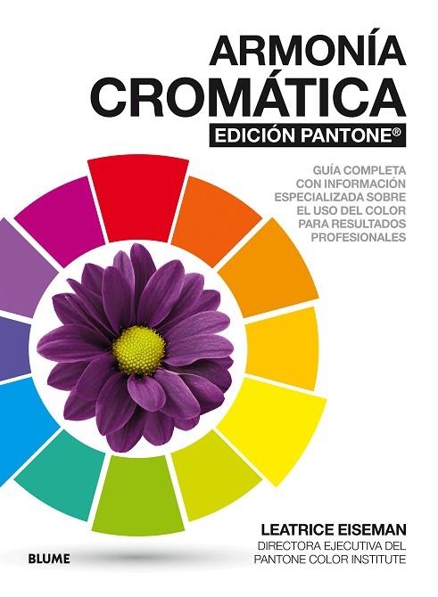 ARMONÍA CROMÁTICA. EDICIÓN PANTONE ® | 9788416965960 | EISEMAN, LEATRICE | Llibreria La Gralla | Librería online de Granollers