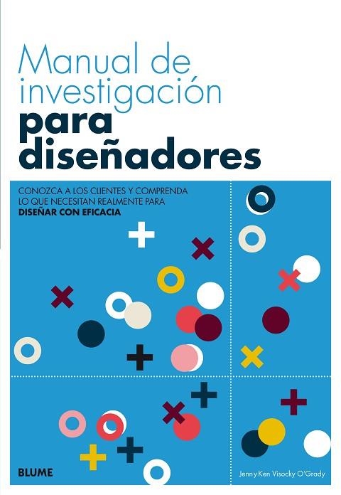 MANUAL DE INVESTIGACIÓN PARA DISEÑADORES | 9788416965991 | O'GRADY, JENN/O'GRADY, VISOCKY | Llibreria La Gralla | Librería online de Granollers