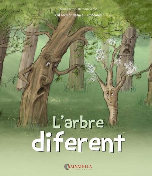 ARBRE DIFERENT, L' | 9788417091453 | FERRER CLAVERIA, ANNA/SANSÓ GENOVART, BÀRBARA | Llibreria La Gralla | Librería online de Granollers