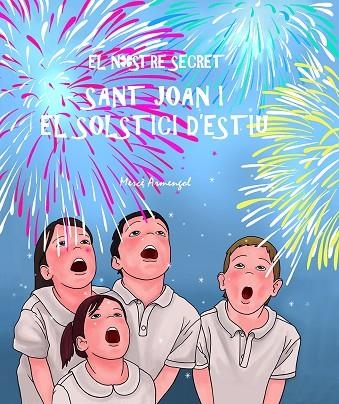 SANT JOAN I EL SOLSTICI D'ESTIU | 9788469799956 | ARMENGOL TATJÉ, MARIA MERCÈ | Llibreria La Gralla | Llibreria online de Granollers