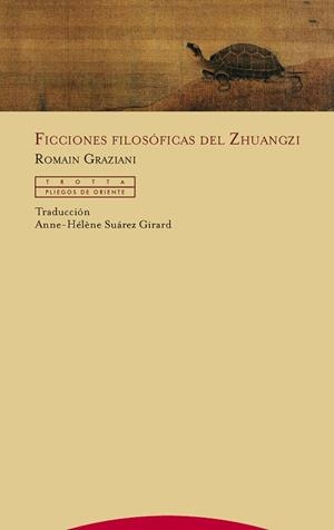 FICCIONES FILOSÓFICAS DEL ZHUANGZI | 9788498797114 | GRAZIANI, ROMAIN | Llibreria La Gralla | Librería online de Granollers