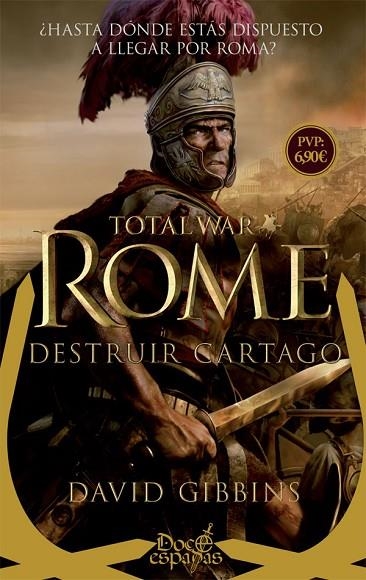 TOTAL WAR: ROME. DESTRUIR CARTAGO (BOLSILLO) | 9788491642152 | GIBBINS, DAVID | Llibreria La Gralla | Llibreria online de Granollers