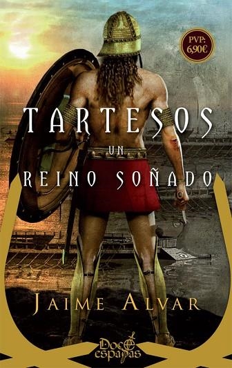 TARTESOS, UN REINO SOÑADO (BOLSILLO) | 9788491642145 | ALVAR EZQUERRA, JAIME | Llibreria La Gralla | Llibreria online de Granollers