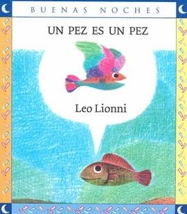 PEZ ES UN PEZ, UN | 9789584523662 | LIONNI, LEO | Llibreria La Gralla | Llibreria online de Granollers