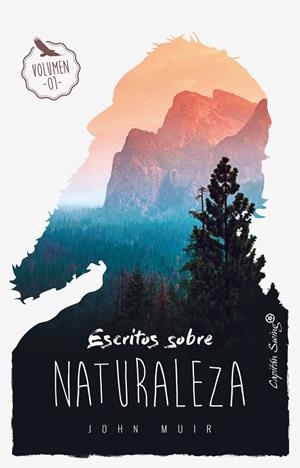ESCRITOS SOBRE NATURALEZA | 9788494808661 | MUIR, JOHN | Llibreria La Gralla | Llibreria online de Granollers