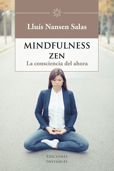 MINDFULNESS ZEN (CASTELLÀ) | 9788494707063 | SALAS, LLUÍS NANSEN | Llibreria La Gralla | Llibreria online de Granollers