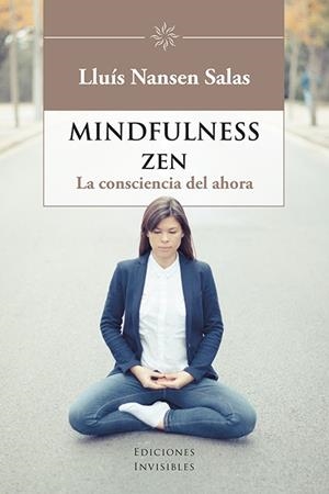 MINDFULNESS ZEN (CASTELLÀ) | 9788494707063 | SALAS, LLUÍS NANSEN | Llibreria La Gralla | Librería online de Granollers