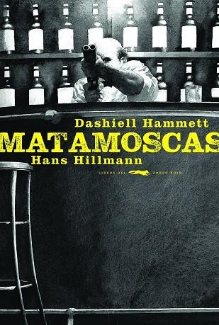 MATAMOSCAS | 9788494773457 | HAMMET, DASHIEL | Llibreria La Gralla | Librería online de Granollers