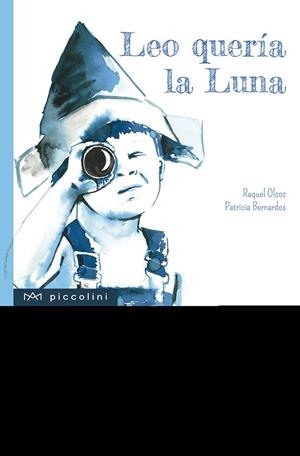 LEO QUERÍA LA LUNA | 9788494833533 | OLCOZ, RAQUEL | Llibreria La Gralla | Librería online de Granollers