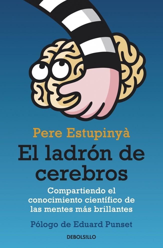 LADRÓN DE CEREBROS (DEBOLSILLO) | 9788499893846 | ESTUPINYA, PERE | Llibreria La Gralla | Librería online de Granollers