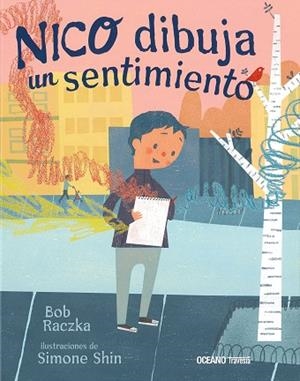 NICO DIBUJA UN SENTIMIENTO  | 9786075274942 | RACZA, BOB | Llibreria La Gralla | Librería online de Granollers