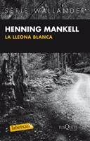 LLEONA BLANCA, LA (LABUTXACA) | 9788483836040 | MANKELL, HENNING | Llibreria La Gralla | Librería online de Granollers