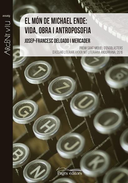 MÓN DE MICHAEL ENDE: VIDA, OBRA I ANTROPOSOFIA, EL | 9788499758862 | DELGADO MERCADER, JOSEP-FRANCESC | Llibreria La Gralla | Llibreria online de Granollers