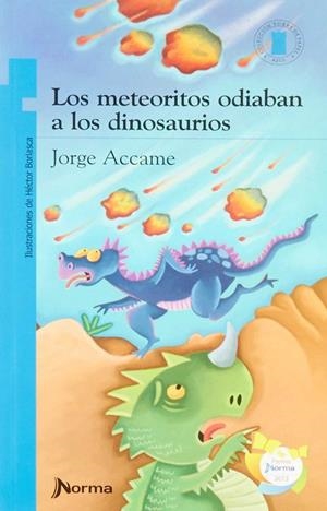 METEORITOS ODIABAN A LOS DINOSAURIOS, LOS | 9789875456297 | ACCAME, JORGE | Llibreria La Gralla | Librería online de Granollers