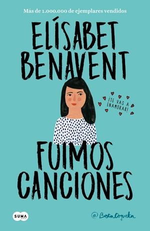 FUIMOS CANCIONES | 9788491291596 | BENAVENT, ELÍSABET | Llibreria La Gralla | Librería online de Granollers