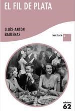 FIL DE PLATA, EL (LECTURA +) | 9788429768954 | BAULENAS, LLUIS ANTON | Llibreria La Gralla | Librería online de Granollers