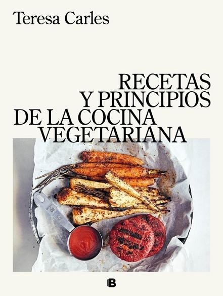 RECETAS Y PRINCIPIOS DE LA COCINA VEGETARIANA | 9788466663571 | CARLES, TERESA | Llibreria La Gralla | Llibreria online de Granollers