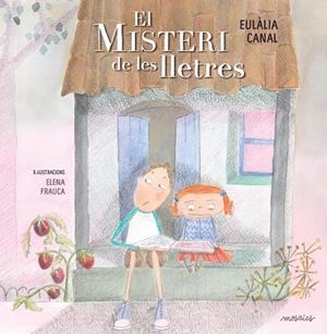 MISTERI DE LES LLETRES, EL | 9788494541681 | CANAL, EULALIA | Llibreria La Gralla | Librería online de Granollers