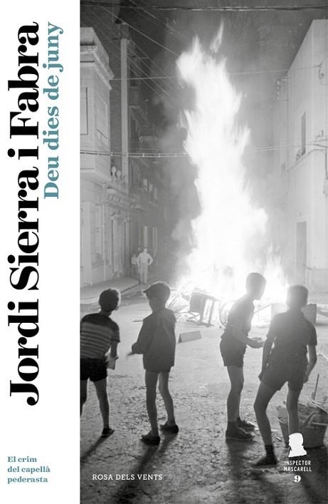 DEU DIES DE JUNY (INSPECTOR MASCARELL 9) | 9788416930104 | SIERRA I FABRA, JORDI | Llibreria La Gralla | Librería online de Granollers