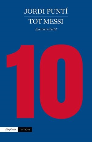 TOT MESSI | 9788417016494 | PUNTÍ, JORDI | Llibreria La Gralla | Librería online de Granollers