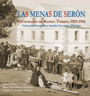 LAS MENAS DE SERÓN | 9788415387411 | GRIMA CERVANTES, JUAN/TORREBLANCA MARTÍNEZ, JUAN/CERVANTES ALARCÓN, ANGELES | Llibreria La Gralla | Llibreria online de Granollers