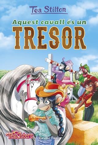 AQUEST CAVALL ÉS UN TRESOR | 9788491375081 | STILTON, TEA | Llibreria La Gralla | Llibreria online de Granollers