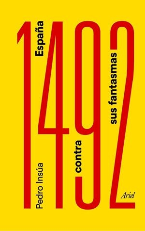 1492. ESPAÑA CONTRA SUS FANTASMAS | 9788434427730 | INSUA RODRÍGUEZ, PEDRO | Llibreria La Gralla | Librería online de Granollers