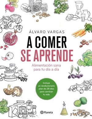 A COMER SE APRENDE | 9788408184751 | VARGAS, ÁLVARO | Llibreria La Gralla | Llibreria online de Granollers