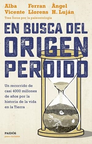 EN BUSCA DEL ORIGEN PERDIDO | 9788449334399 | VICENTE, ALBA; LLORENS, FERRAN; H. LUJÁN, ÀNGEL | Llibreria La Gralla | Librería online de Granollers