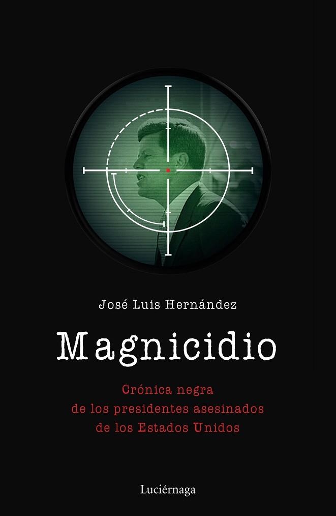 MAGNICIDIO | 9788417371067 | HERNÁNDEZ GARVI, JOSÉ LUIS | Llibreria La Gralla | Librería online de Granollers