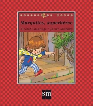 MARQUITOS SUPERHEROE | 9788491072874 | CASARIEGO, NICOLÁS | Llibreria La Gralla | Llibreria online de Granollers