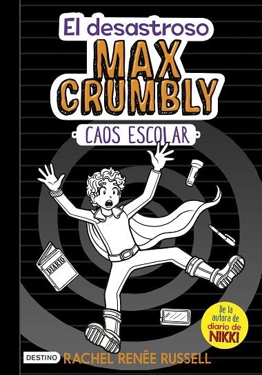 DESASTROSO MAX CRUMBLY  CAOS ESCOLAR, EL  | 9788408182504 | RUSSELL, RACHEL RENÉE | Llibreria La Gralla | Librería online de Granollers