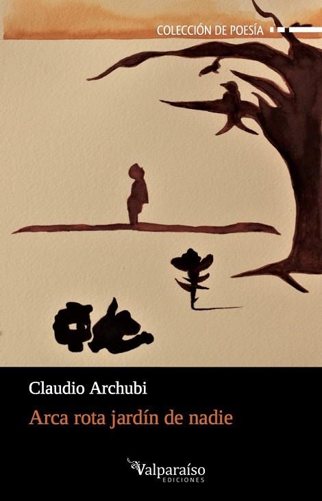 ARCA ROTA JARDÍN DE NADIE | 9788417096366 | ARCHUBI, CLAUDIO  | Llibreria La Gralla | Librería online de Granollers