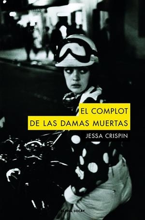 COMPLOT DE LAS DAMAS MUERTAS, EL  | 9788494742378 | CRISPIN, JESSA | Llibreria La Gralla | Librería online de Granollers
