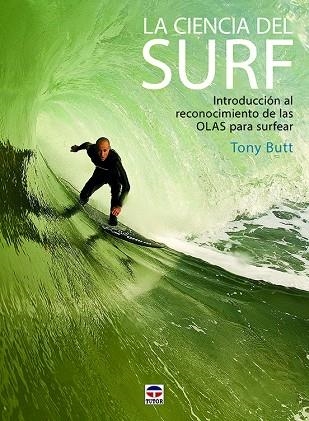 CIENCIA DEL SURF, LA | 9788416676507 | BUTT, TONY | Llibreria La Gralla | Librería online de Granollers