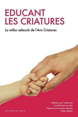 EDUCANT LES CRIATURES. LA MILLOR SELECCIÓ DEL "CRIATURES" DEL DIARI ARA | 9788417183226 | VARIOS AUTORES | Llibreria La Gralla | Llibreria online de Granollers