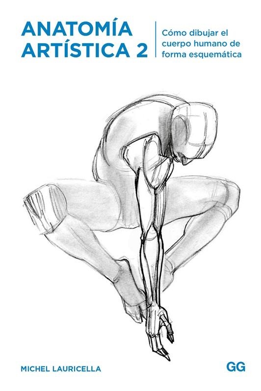 ANATOMÍA ARTÍSTICA 2 | 9788425231179 | LAURICELLA, MICHEL | Llibreria La Gralla | Llibreria online de Granollers