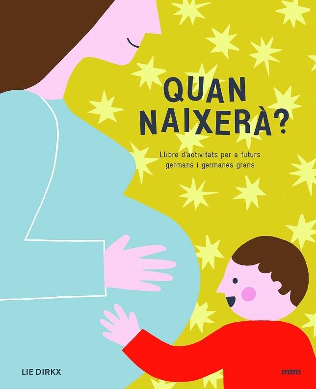 QUAN NAIXERÀ? | 9788417165239 | DIRKX, LIE | Llibreria La Gralla | Librería online de Granollers