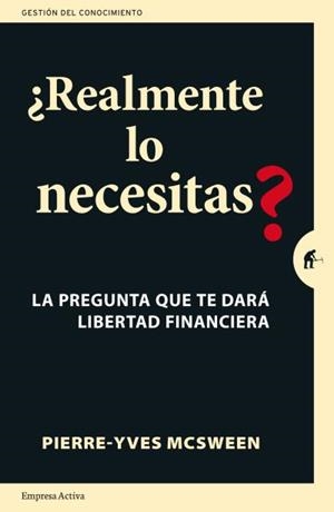 ¿REALMENTE LO NECESITAS? | 9788492921850 | MCSWEEN, PIERRE-YVES | Llibreria La Gralla | Librería online de Granollers