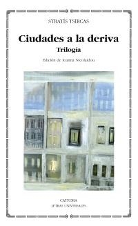 CIUDADES A LA DERIVA. TRILOGIA | 9788437628844 | TSIRCAS, STRATÍS | Llibreria La Gralla | Llibreria online de Granollers