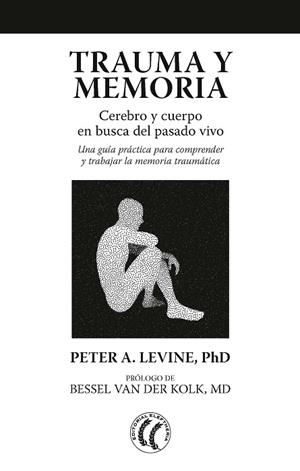 TRAUMA Y MEMORIA | 9788494759277 | LEVINE, PETER A. | Llibreria La Gralla | Librería online de Granollers