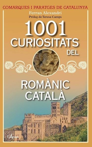 1001 CURIOSITATS DEL ROMANIC CATALA | 9788494650581 | ALEXANDRI, FERRAN | Llibreria La Gralla | Llibreria online de Granollers