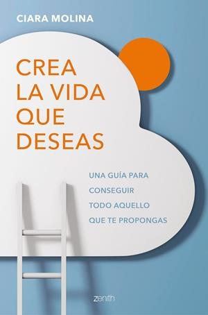 CREA LA VIDA QUE DESEAS | 9788408184171 | MOLINA, CIARA | Llibreria La Gralla | Llibreria online de Granollers