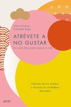 ATRÉVETE A NO GUSTAR | 9788408184164 | KISHIMI, ICHIRO/KOGA, FUMITAKE | Llibreria La Gralla | Llibreria online de Granollers